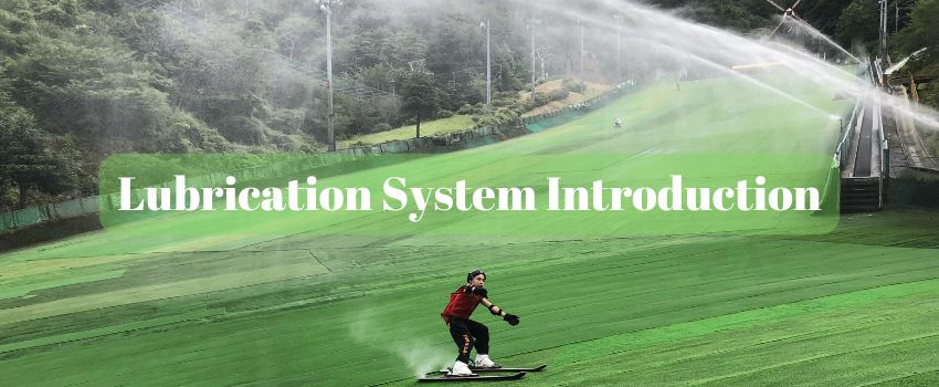 Introduction to the Lubrication System for All-Season Dry Ski Slopes